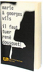 il faut tuer ren&eacute; dousquet